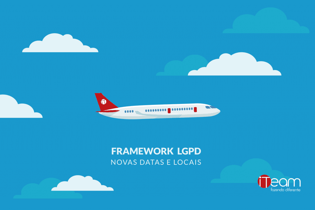 Framework LGPD: novas datas e locais em breve!