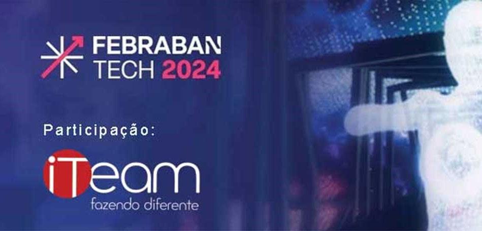 FEBRABAN TECH &#8211; 25 A 27 DE JUNHO DE 2024